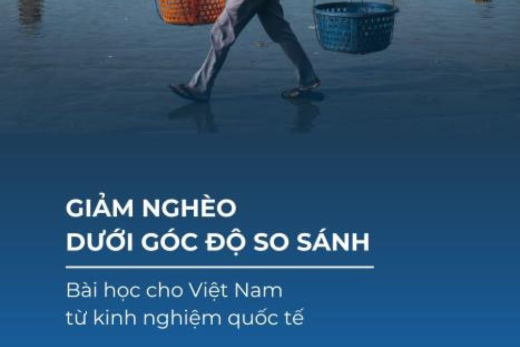 Giảm nghèo dưới góc độ so sánh: Bài học cho Việt Nam từ kinh nghiệm quốc tế